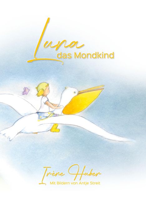 Irène Huber: Luna - das Mondkind, Buch