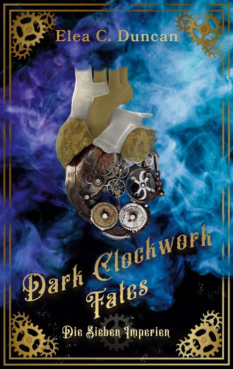 Elea C. Duncan: Dark Clockwork Fates, Buch