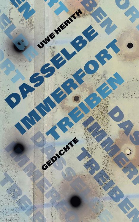 Uwe Herith: Dasselbe immerfort treiben, Buch