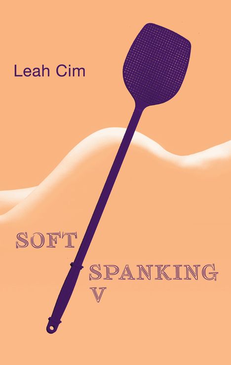 Leah Cim: Softspanking V, Buch