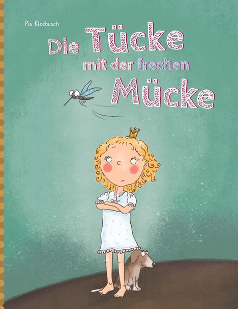 Pia Kleebusch: Die Tücke mit der frechen Mücke, Buch