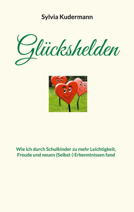 Sylvia Kudermann: Glückshelden, Buch