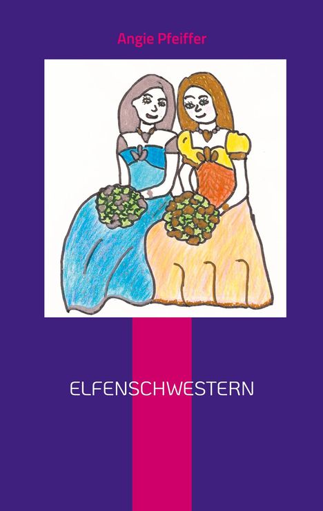 Angie Pfeiffer: Elfenschwestern, Buch