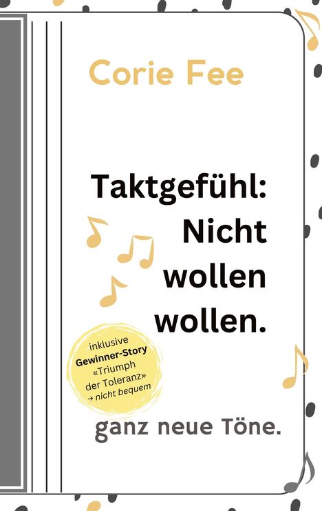 Corie Fee: Taktgefühl: Nicht wollen wollen., Buch