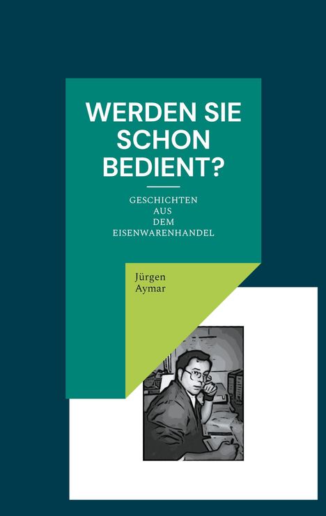 Jürgen Aymar: Werden Sie schon bedient?, Buch