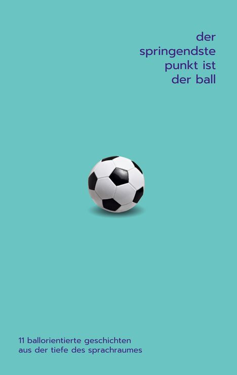 Der_Punkt_Ist_Der_Ball: Der springendste Punkt ist der Ball, Buch