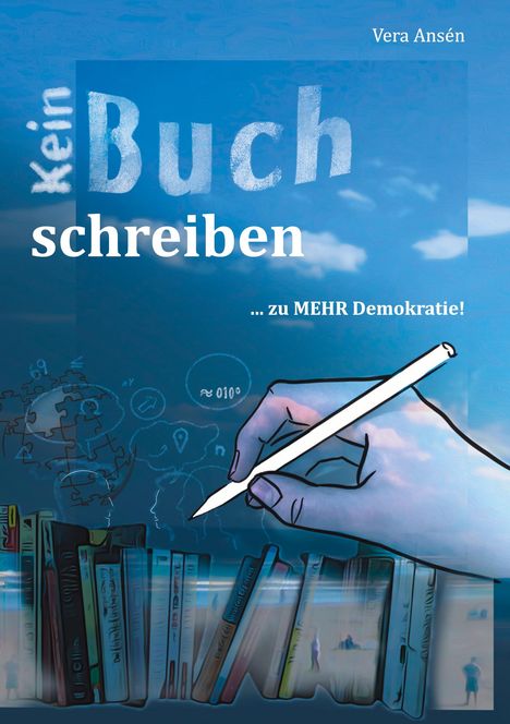 Vera Ansén: Kein Buch Schreiben, Buch