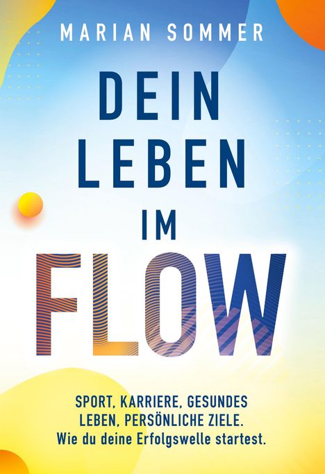 Marian Sommer: Dein Leben im Flow, Buch