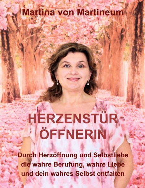 Martina von Martineum: Herzenstüröffnerin, Buch