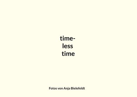 Anja Bielefeldt: timeless time, Buch