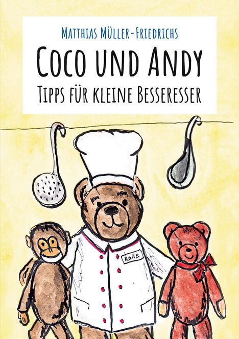 Matthias Müller-Friedrichs: Coco und Andy - Tipps für kleine Besseresser, Buch