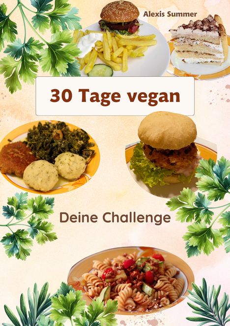 Alexis Summer: 30 Tage vegan, Buch