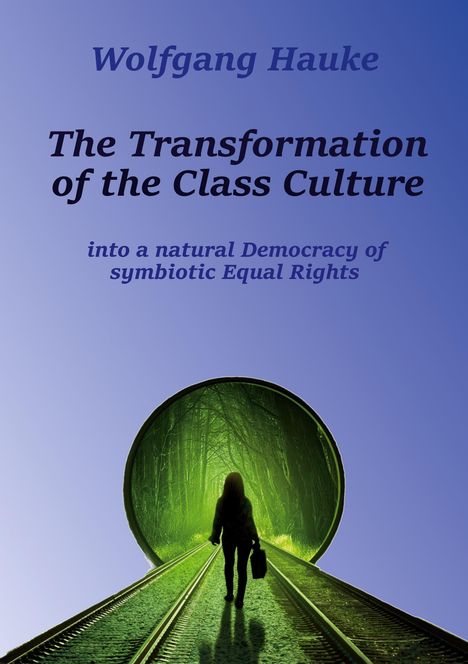 Wolfgang Hauke: The Transformation of the Class Culture, Buch