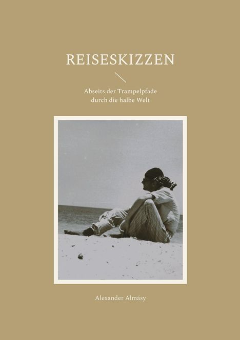 Alexander Almásy: Reiseskizzen, Buch