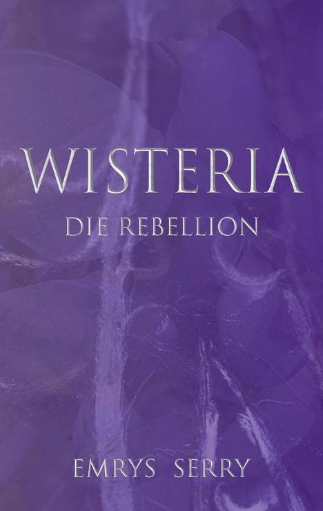 Emrys Serry: Wisteria, Buch