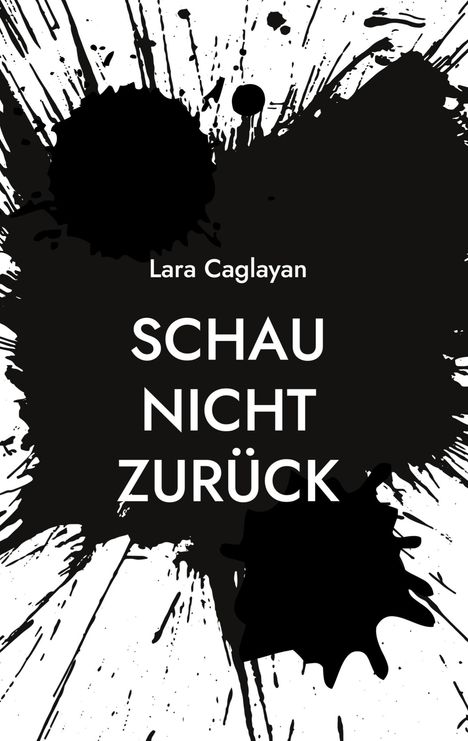Lara Caglayan: Schau nicht zurück, Buch