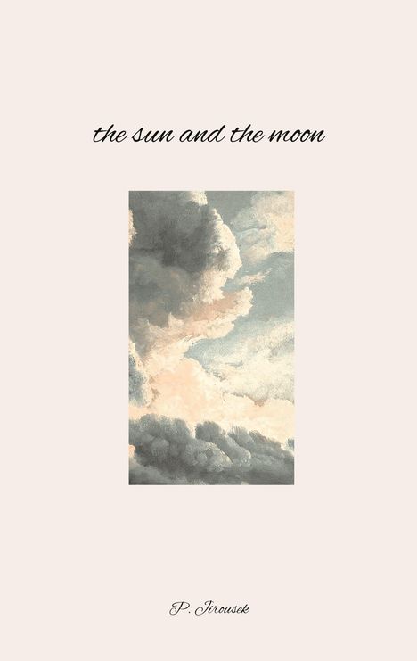 P. Jirousek: the sun and the moon, Buch