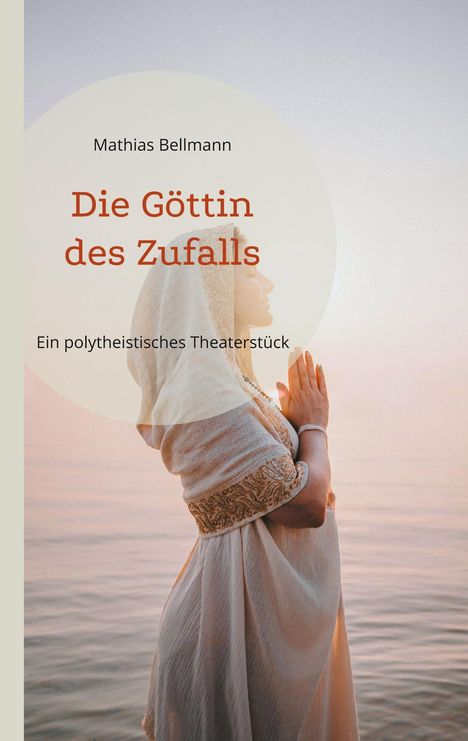 Mathias Bellmann: Die Göttin des Zufalls, Buch