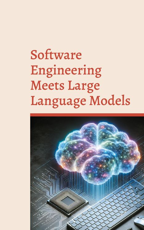 Software Engineering Meets Large Language Models, Buch