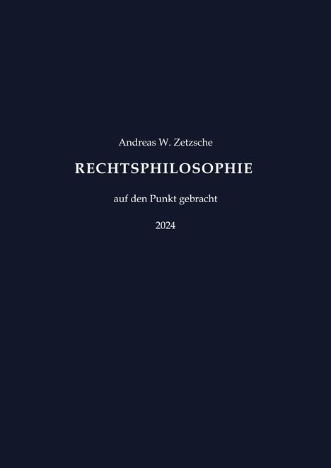 Andreas W. Zetzsche: Rechtsphilosophie, Buch