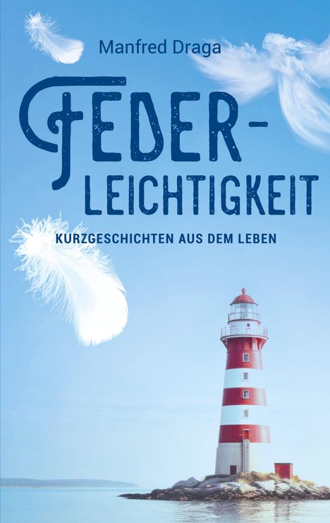 Manfred Draga: Federleichtigkeit, Buch