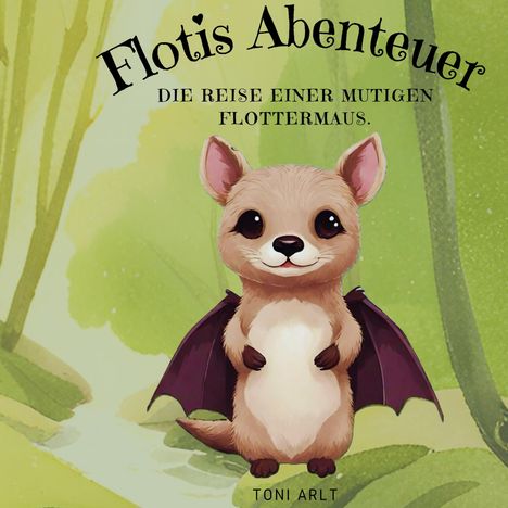 Toni Arlt: Flotis Abenteuer, Buch