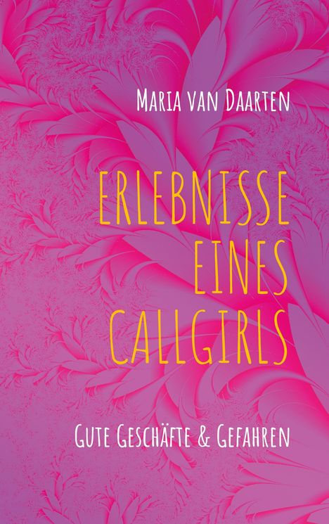 Maria van Daarten: Erlebnisse eines Callgirls, Buch