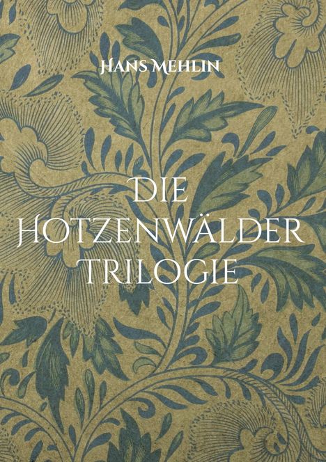 Hans Mehlin: Die Hotzenwälder Trilogie, Buch