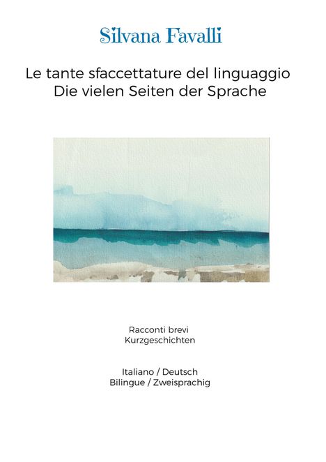 Silvana Favalli: Le tante sfaccettature del linguaggio Die vielen Seiten der Sprache, Buch