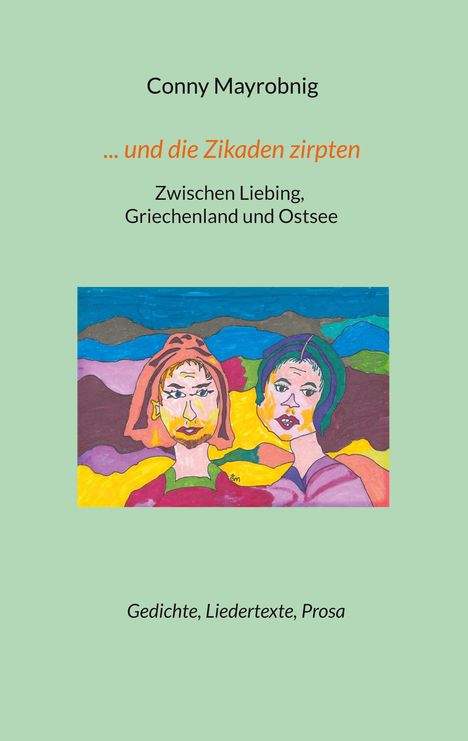 Conny Mayrobnig: ... und die Zikaden zirpten, Buch