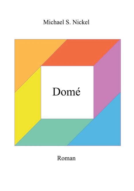 Michael S. Nickel: Domé, Buch