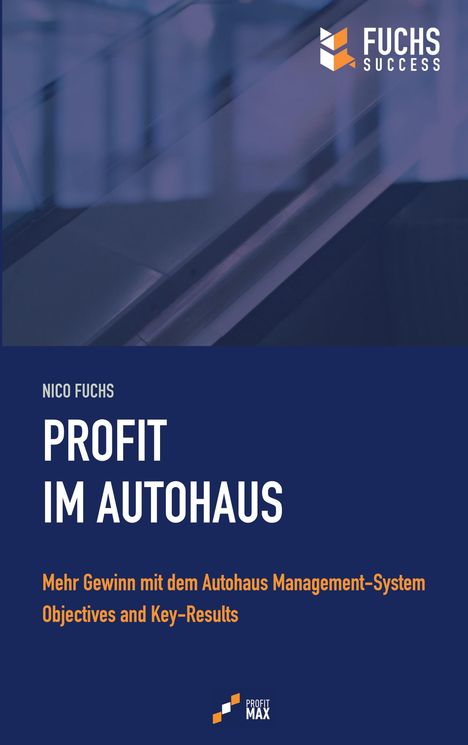 Nico Fuchs: Profit im Autohaus, Buch