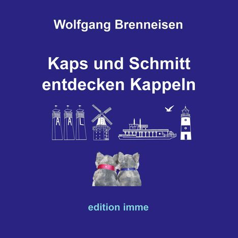 Wolfgang Brenneisen: Kaps und Schmitt entdecken Kappeln, Buch