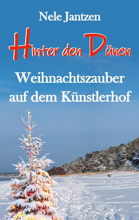 Nele Jantzen: Hinter den Dünen - Weihnachtszauber auf dem Künstlerhof, Buch