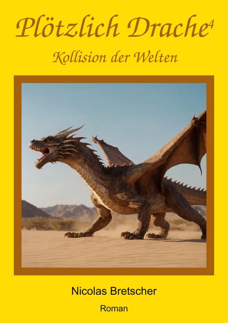 Nicolas Bretscher: Plötzlich Drache 4, Buch