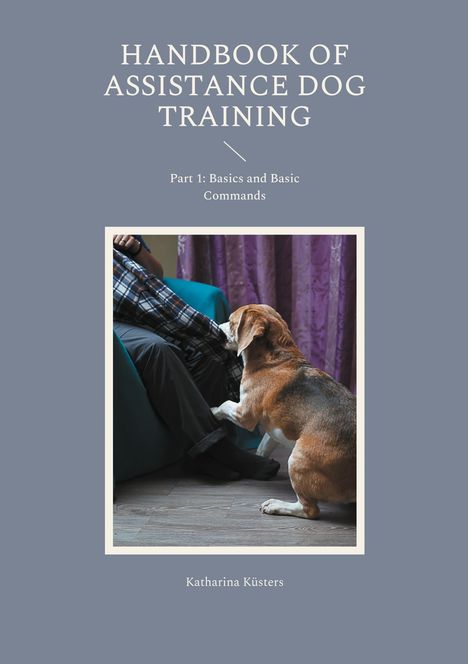 Katharina Küsters: Handbook of Assistance Dog Training, Buch