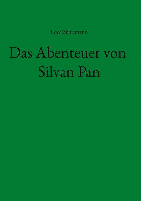 Luca Schumann: Das Abenteuer von Silvan Pan, Buch