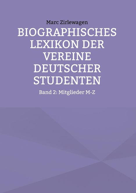 Marc Zirlewagen: Biographisches Lexikon der Vereine Deutscher Studenten, Buch