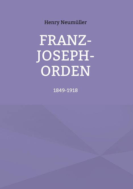 Henry Neumüller: Franz-Joseph-Orden, Buch