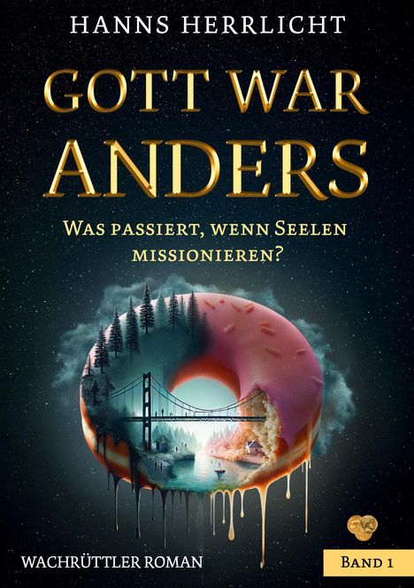 Hanns Herrlicht: Gott war anders, Buch