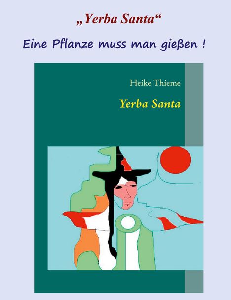 Heike Thieme: Yerba Santa, Buch