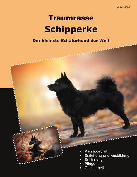 Alice Jacob: Traumrasse Schipperke, Buch