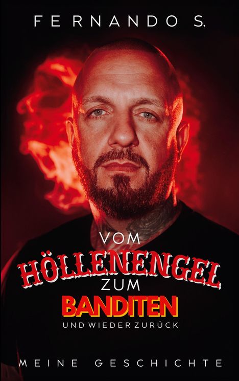 Fernando Schiffer: Vom Höllenengel zum Banditen und wieder zurück, Buch