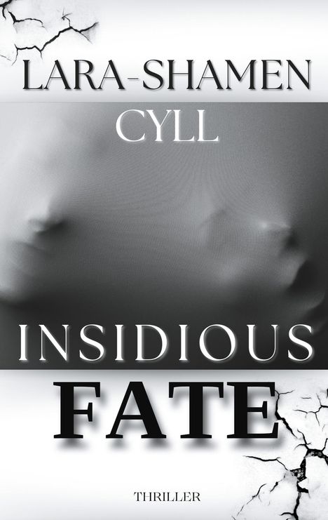 Lara-Shamen Cyll: Insidious Fate, Buch