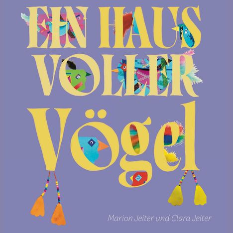 Marion Jeiter: Ein Haus voller Vögel, Buch