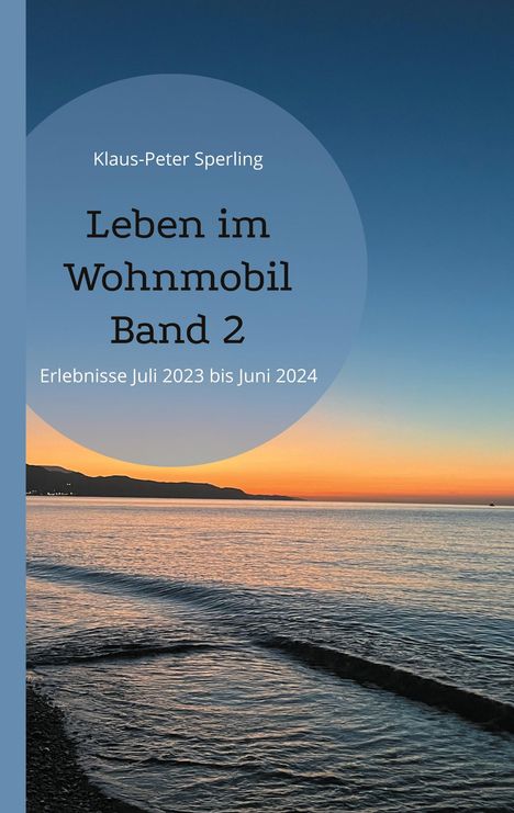 Klaus-Peter Sperling: Leben im Wohnmobil Band 2, Buch