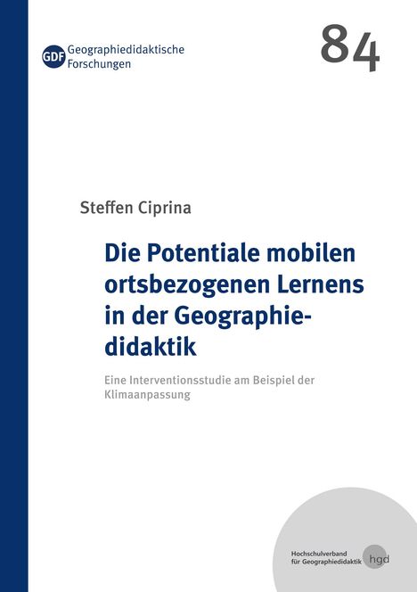 Steffen Ciprina: Die Potentiale mobilen ortsbezogenen Lernens in der Geographiedidaktik, Buch