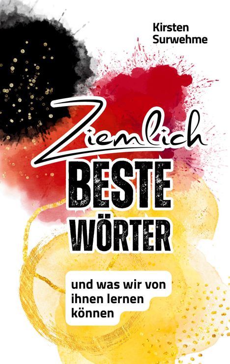 Kirsten Surwehme: Ziemlich Beste Wörter, Buch