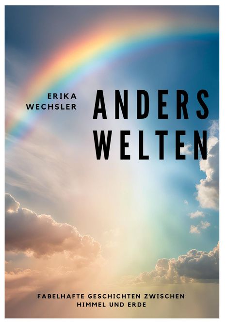 Erika Wechsler: Anders Welten, Buch