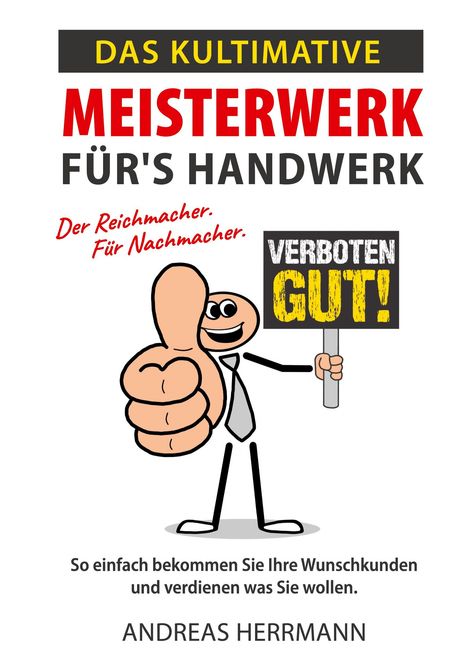 Andreas Herrmann: Das kultimative Meisterwerk für's Handwerk, Buch